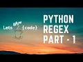 Python Regular Expressions - Part 1