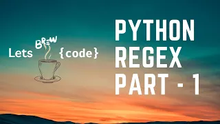 Python Regular Expressions - Part 1