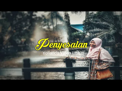 Download MP3 Yollanda - Penyesalan (video lirik)