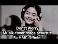 Download Lagu Don't worry uye   Tony Q   musik cover by HMC Official