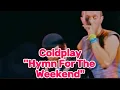 Download Lagu Coldplay Concert - Hymn for the Weekend\