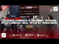 Lagu DJ PAPA AMERICA X ABANGKU SAYANG STYLE LAMBADA | VIRAL TIKTOK YANG KALIAN CARI BY YUDHA REMIX