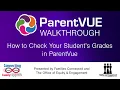 How to Check Your Student s Grades in ParentVue