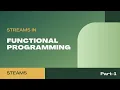 FUNCTIONAL PROGRAMMING IN JAVA - STREAM PART 1