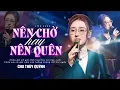 Download Lagu NÊN CHỜ HAY NÊN QUÊN - CHU THÚY QUỲNH Gây Nghiện Với Giọng Live Đậm Chất Riêng | Mây Lang Thang