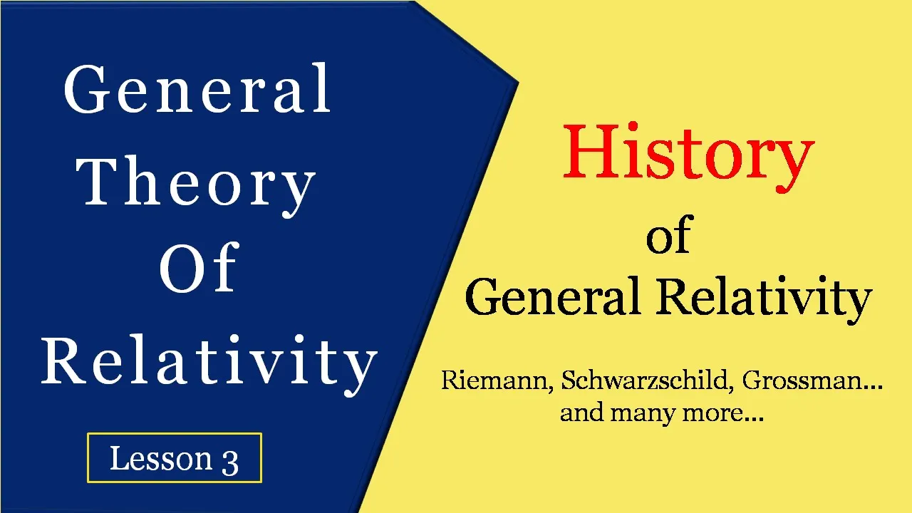 General relativity | History of general relativity | General theory of relativity