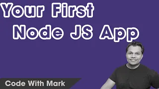 Easily Build Your First Node JS App Under 15 Minutes - Code With Mark