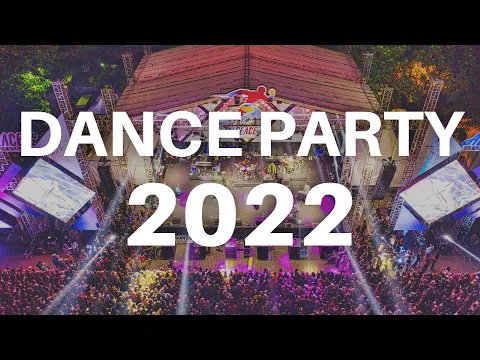 Summer Dance Party 2022 - Mashups & Remixes Of Popular Songs 2022 | Best Party Dj Club Mix 2022 🎉