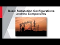 Webinar - Substation The basics of a substation configuration and its components
