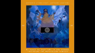antonio lyons anthony oseyemi we dance we pray kusini remix 