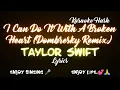 Download Lagu I Can Do It With A Broken Heart (Dombresky Remix) - Taylor Swift (Lyrics) (Song with Lyrics)