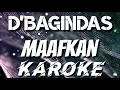 Download Lagu KAROKE | D'BAGINDAS - MAAFKAN