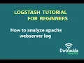 How to analyze apache webserver log with logstash Logstash tutorial