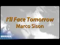 Download Lagu Marco Sison - I'll Face Tomorrow (Official Lyric Video)
