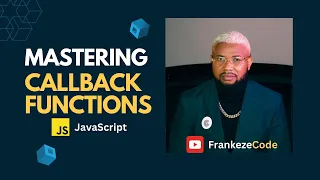 Mastering Callback Functions A Comprehensive Guide to Advanced JavaScript Techniques