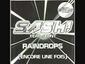Sash! Feat. Stunt - Raindrops (Encore Une Fois Part II)