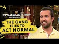 The Gang Tries to Act Normal It s Always Sunny in Philadelphia FX