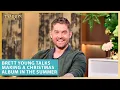 Download Lagu Brett Young Talks Making a Christmas Album in the Summer