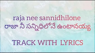 raja nee sannidhilone telugu christian track track with lyrics credit goes to bro john j basil