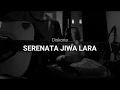 Download Lagu [Bongkar Chord] Serenata Jiwa Lara  - Diskoria