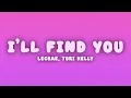 Lecrae - I'll Find You (Lyrics) ft. Tori Kelly