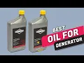 Best Oil for Generator Review 2023 Top 4 Pick You Can Buy Right Now