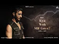 Download Lagu RCR - Kya Woh Mil Gaya? (Official Music Video) [Lyrical]