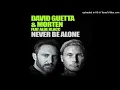 NEVER BE ALONE - David Guetta, Aloe Blacc, Morten (audio)