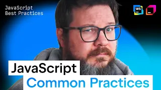 JavaScript Best Practices JavaScript Common Practices