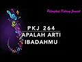 Download Lagu PKJ 264 Apalah Arti Ibadahmu - Pelengkap Kidung Jemaat