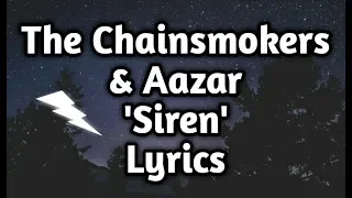 The Chainsmokers & Aazar - Siren (Lyrics🎵)