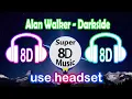 Download Lagu Alan Walker - Darkside 8D (use headphones)