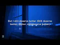 Bella Kay - I Deserve Better | lyrics