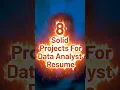 8 Projects for Your Data Analyst Resume
