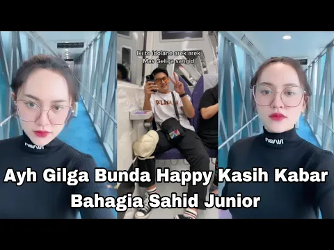 Download MP3 Ayh Gilga Bunda Happy Kasih Kabar Bahagia Sahid Junior