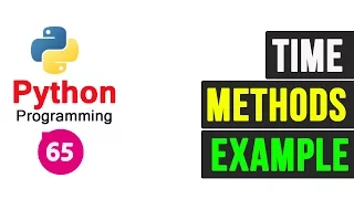 Python Programming Tutorial - Time Methods Part-2
