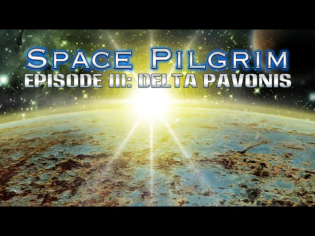 Space Pilgrim Episode III: Delta Pavonis (2016) - Official Trailer