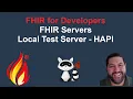 FHIR Local Test Server - HAPI FHIR Server