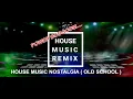 Download Lagu House Music Nostalgia NonStop | House Mix (Old School) | DJ Remix Jaman Sekolah | Power Boooom