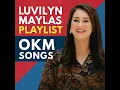 Top OKM Songs by Luvilyn Maylas Full Playlist