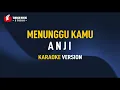 Anji - Menunggu Kamu (Karaoke)