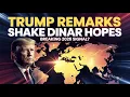 BREAKING Donald Trump s remarks stir dinar hopes RV News 2026