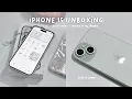 iPhone 15 green unboxing aesthetic setup ft MICO accessories camera test