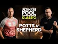 Classic Match Gareth Potts v Jordan Shepherd - 2022 Champions League