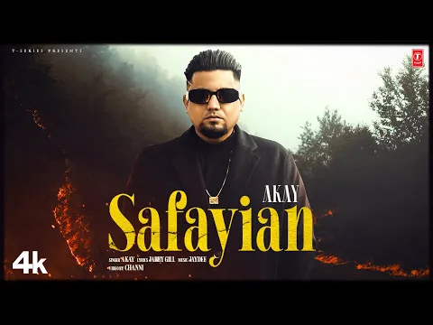 Download MP3 SAFAYIAN (Official Video) | A Kay | Latest Punjabi Songs 2024 | T-Series