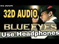 Lagu Blue Eyes - 32D AUDIO Song