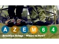 A Z E M 6 4 - Far Rockaway to Brooklyn Bridge