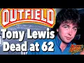 Tony Lewis Outfield Lead Singer Dead at 62