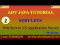 ADV JAVA Tutorial -2 Servlets Web vs Application server By Ratan sir