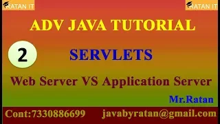 ADV JAVA Tutorial -2 Servlets Web vs Application server By Ratan sir